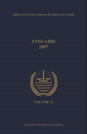 Annuaire Tribunal International Du Droit de la Mer, Volume 11 (2007)