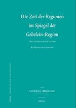 Die Zeit Der Regionen Im Spiegel Der Gebelein-Region