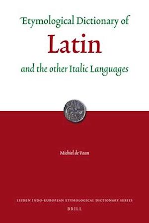 Etymological Dictionary of Latin and the Other Italic Languages