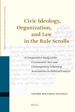 Civic Ideology, Organization, and Law in the Rule Scrolls