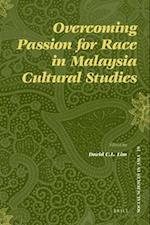 Overcoming Passion for Race in Malaysia Cultural Studies
