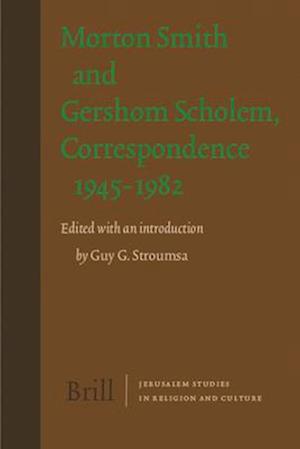 Morton Smith and Gershom Scholem, Correspondence 1945-1982