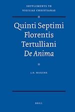 Quinti Septimi Florentis Tertulliani de Anima