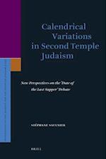 Calendrical Variations in Second Temple Judaism