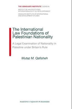 The International Law Foundations of Palestinian Nationality