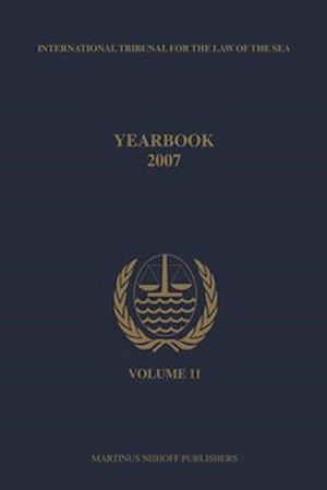 Yearbook International Tribunal for the Law of the Sea, Volume 11 (2007)