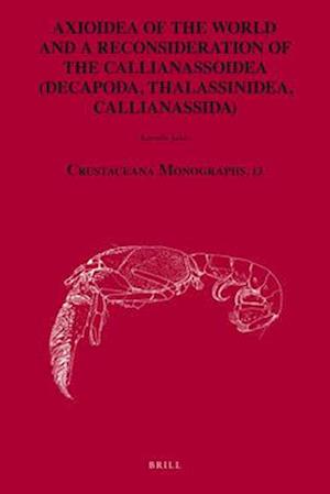 Axioidea of the World and a Reconsideration of the Callianassoidea (Decapoda, Thalassinidea, Callianassida)