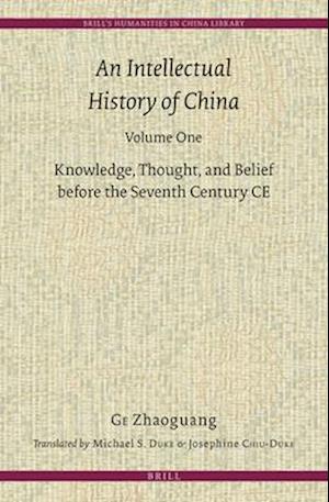 An Intellectual History of China, Volume One