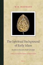 The Spiritual Background of Early Islam