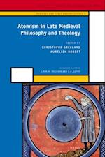 Atomism in Late Medieval Philosophy and Theology