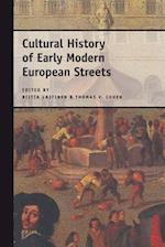Cultural History of Early Modern European Streets