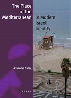 The Place of the Mediterranean in Modern Israeli Identity