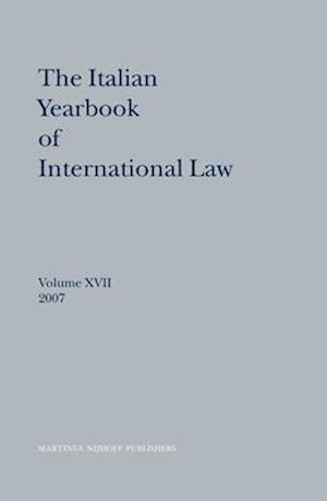 The Italian Yearbook of International Law, Volume 17 (2007)