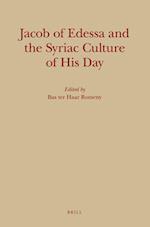 Jacob of Edessa and the Syriac Culture of His Day