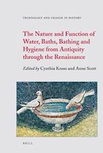 The Nature and Function of Water, Baths, Bathing and Hygiene from Antiquity Through the Renaissance