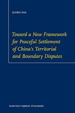 Toward a New Framework for Peaceful Settlement of China's Territorial and Boundary Disputes