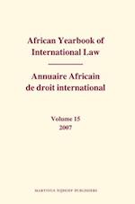 African Yearbook of International Law / Annuaire Africain de Droit International, Volume 15 (2007)