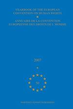 Yearbook of the European Convention on Human Rights/Annuaire de la Convention Europeenne Des Droits de l'Homme, Volume 50 (2007)