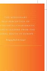 The Missionary Self-Perception of Pentecostal/Charismatic Church Leaders from the Global South in Europe