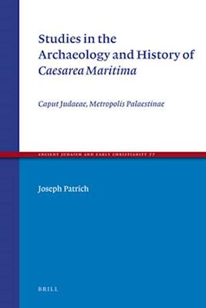 Studies in the Archaeology and History of Caesarea Maritima