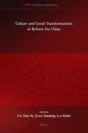 Culture and Social Transformations in Reform Era China