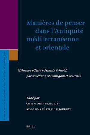 Manières de Penser Dans l'Antiquité Méditerranéenne Et Orientale