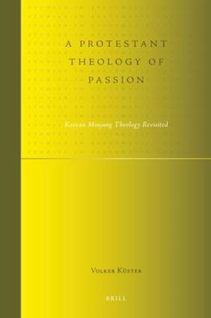 A Protestant Theology of Passion