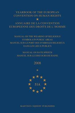 Yearbook of the European Convention on Human Rights/Annuaire de la Convention Europeenne Des Droits de l'Homme, Volume 51a (2008)