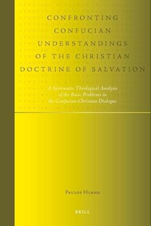 Confronting Confucian Understandings of the Christian Doctrine of Salvation