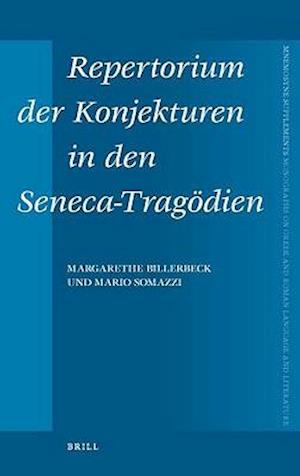 Repertorium Der Konjekturen in Den Seneca-Tragödien