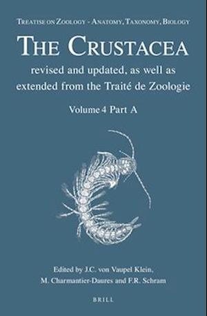 Treatise on Zoology - Anatomy, Taxonomy, Biology. the Crustacea, Volume 4 Part a