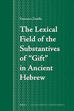 The Lexical Field of the Substantives of "Gift" in Ancient Hebrew