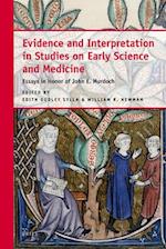 Evidence and Interpretation in Studies on Early Science and Medicine