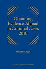 Obtaining Evidence Abroad in Criminal Cases 2010
