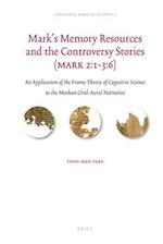Mark's Memory Resources and the Controversy Stories (Mark 2