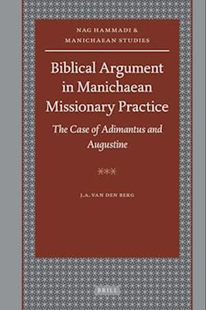 Biblical Argument in Manichaean Missionary Practice