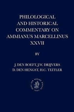 Philological and Historical Commentary on Ammianus Marcellinus XXVII