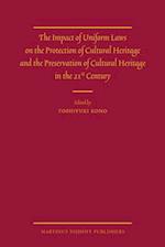 The Impact of Uniform Laws on the Protection of Cultural Heritage and the Preservation of Cultural Heritage in the 21st Century