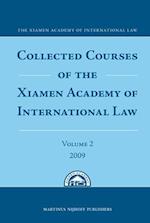 Collected Courses of the Xiamen Academy of International Law, Volume 2 (2009)
