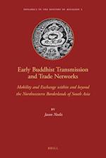 Early Buddhist Transmission and Trade Networks