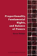 Proportionality, Fundamental Rights and Balance of Powers