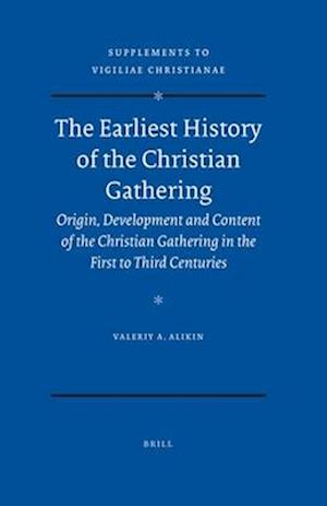 The Earliest History of the Christian Gathering