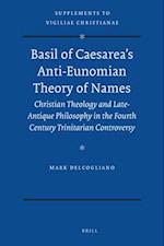 Basil of Caesarea's Anti-Eunomian Theory of Names