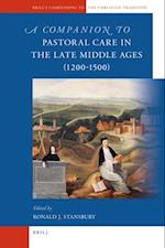 A Companion to Pastoral Care in the Late Middle Ages (1200-1500)