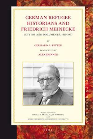 German Refugee Historians and Friedrich Meinecke
