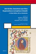 John Buridan Quaestiones Super Libros de Generatione Et Corruptione Aristotelis