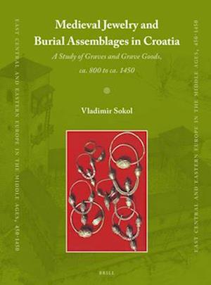 Medieval Jewelry and Burial Assemblages in Croatia