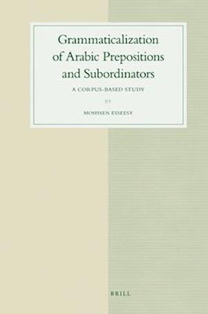 Grammaticalization of Arabic Prepositions and Subordinators