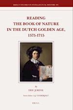 Reading the Book of Nature in the Dutch Golden Age, 1575-1715