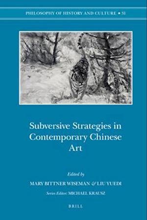 Subversive Strategies in Contemporary Chinese Art